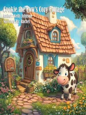 cover image of Cookie the Cow's Cozy Cottage